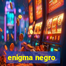 enigma negro